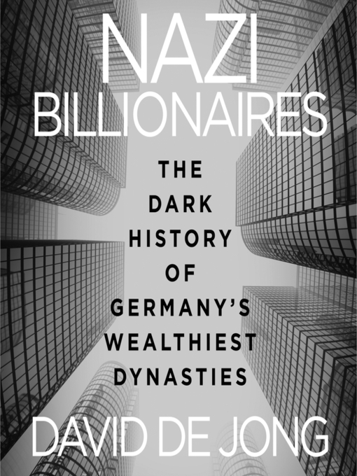 Title details for Nazi Billionaires by David de Jong - Wait list
